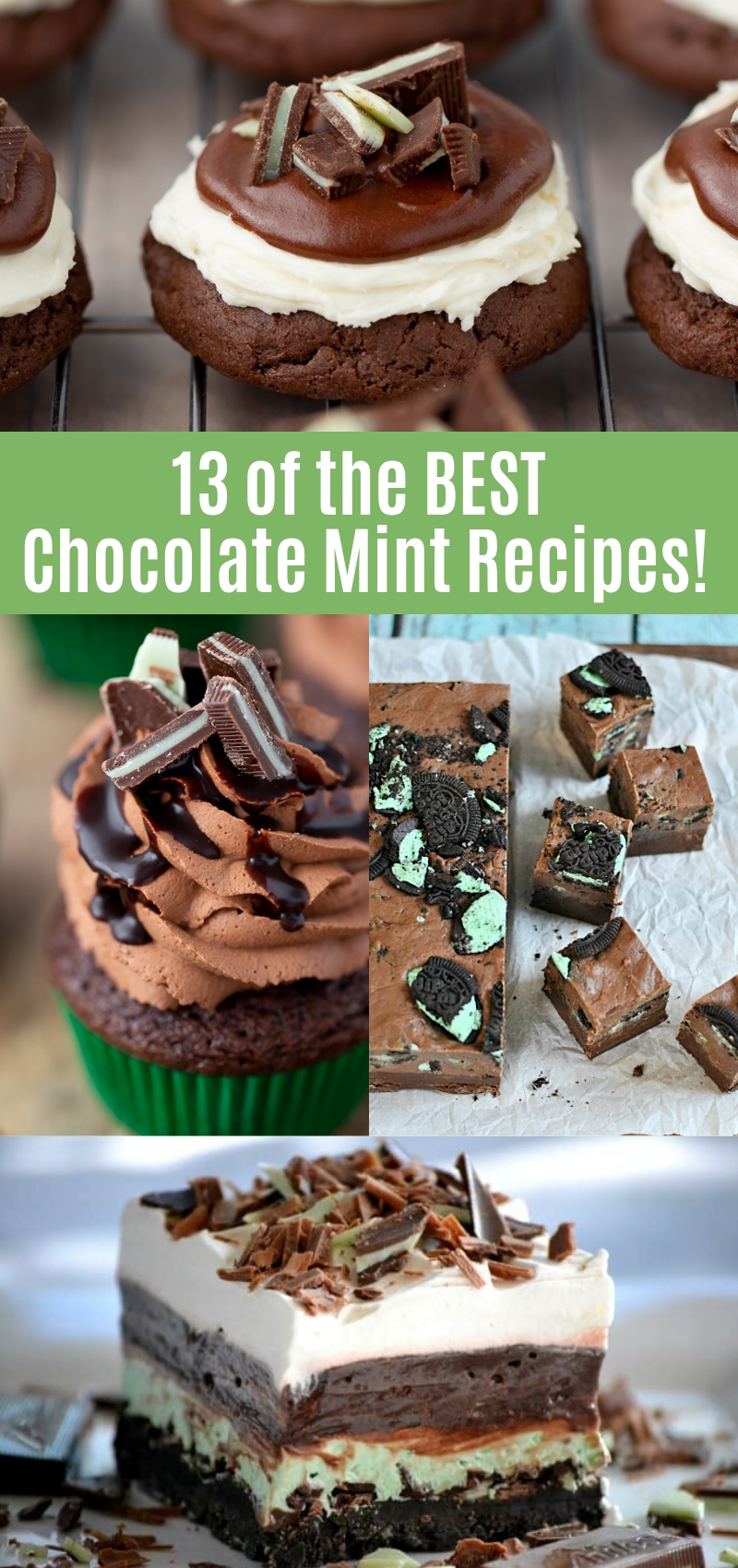 13 of THE BEST Chocolate Mint Recipes! Everything from cookies to cupcake to fudge!